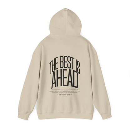 The Best Is Ahead (Romans 8:18) Hoodie